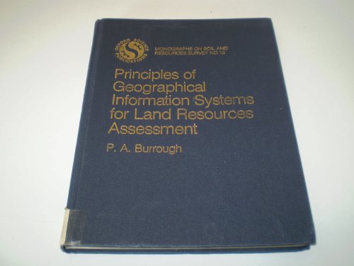 Beispielbild fr Principles of Geographical Information Systems for Land Resources Assessment zum Verkauf von Better World Books