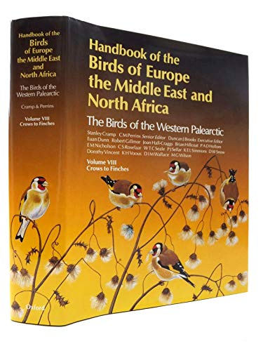 Imagen de archivo de Handbook of the Birds of Europe, the Middle East, and North Africa: The Birds of the Western Palearcticvolume VIII: Crows to Finches a la venta por ThriftBooks-Dallas