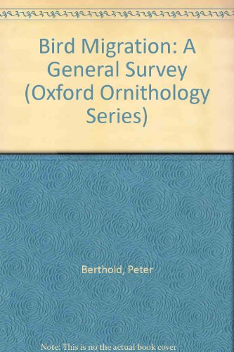9780198546924: Bird Migration: A General Survey: 3 (Oxford Ornithology Series)