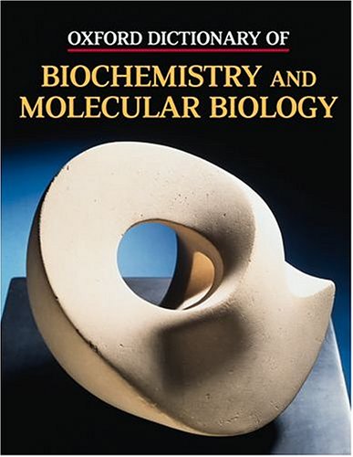 Beispielbild fr Oxford Dictionary of Biochemistry & Molecular Biology zum Verkauf von Harry Alter