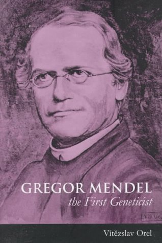 9780198547747: Gregor Mendel: The First Geneticist