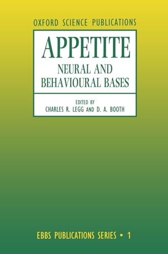 Stock image for Appetite: Neural and Behavioural Bases (European Brain and Behaviour Society Publications Series, 1) for sale by Omaha Library Friends