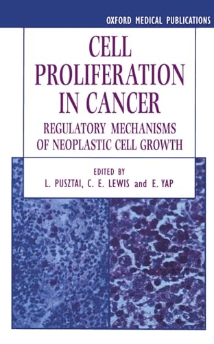 9780198547914: Cell Proliferation in Cancer: Regulatory Mechanisms of Neoplastic Cell Growth (Oxford Medical Publications)