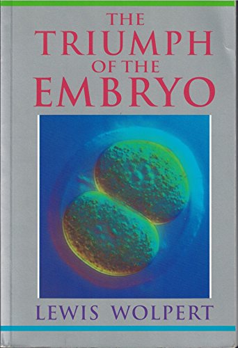 The Triumph of the Embryo (9780198547990) by Wolpert, Lewis