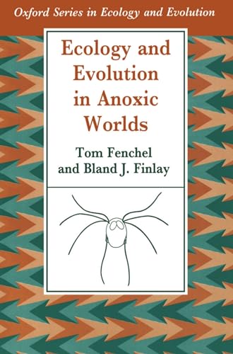 9780198548379: Ecology and Evolution in Anoxic Worlds (Oxford Series in Ecology and Evolution)