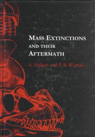 Stock image for MASS EXTINCTIONS AND THEIR AFTERMATH for sale by Second Story Books, ABAA