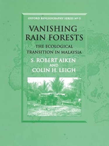 Stock image for Vanishing Rain Forests: The Ecological Transition in Malaysia for sale by Edward D Andrews