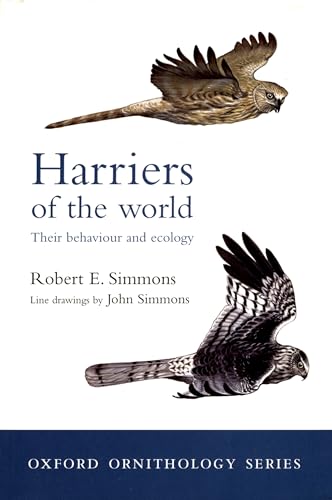 Harriers of the world: their behaviour and ecology. - Simmons, Robert E.