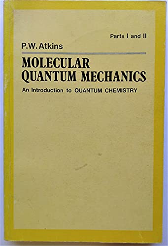 Imagen de archivo de Molecular Quantum Mechanics Vol 1 Pts 1&2 a la venta por HPB-Red