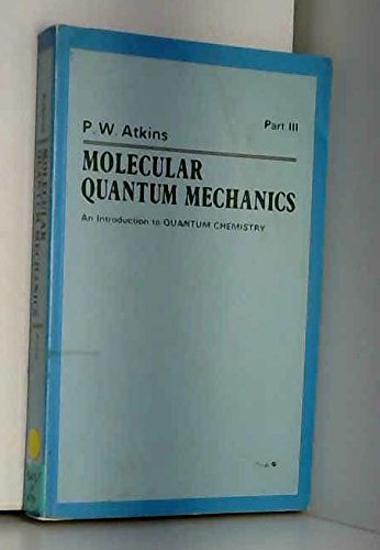 9780198551300: Molecular Quantum Mechanics: v.2: An Introduction to Quantum Chemistry (Molecular Quantum Mechanics: An Introduction to Quantum Chemistry)