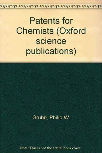 Stock image for Patents for Chemists (Oxford science publications) for sale by Monroe Street Books