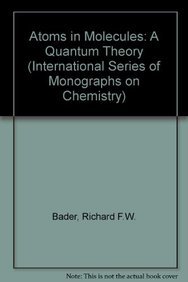 9780198551683: Atoms in Molecules: A Quantum Theory: No. 22 (International Series of Monographs on Chemistry)