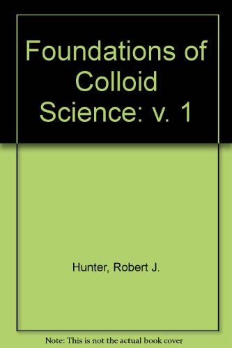 9780198551881: Foundations of Colloid Science: v. 1