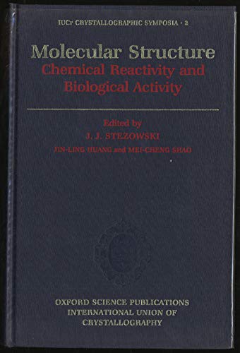Stock image for Molecular Structure: Chemical Reactivity and Biological Activity (IUCr Crystallographic Symposia) for sale by Midtown Scholar Bookstore
