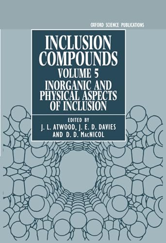 Beispielbild fr Inclusion Compounds: Volume 5: Inorganic and Physical Aspects of Inclusion zum Verkauf von HPB-Red