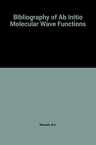 Beispielbild fr A Bibliography of Ab Initio Molecular Wave Functions zum Verkauf von Edmonton Book Store