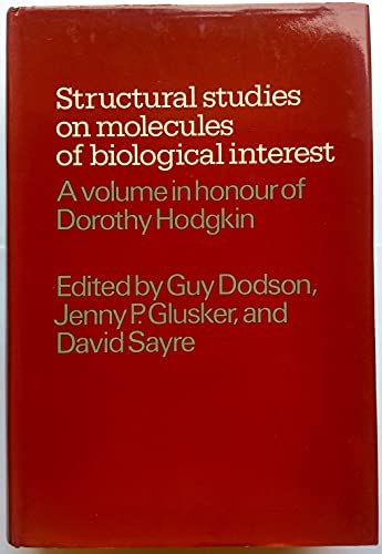 Stock image for Structural Studies on Molecules of Biological Interest : A Volume in Honour of Dorthy Hodgkin for sale by Better World Books