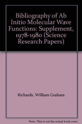 Imagen de archivo de A Bibliography of 'ab Initio' Molecular Wave Functions : Supplement for 1978-80 a la venta por Better World Books