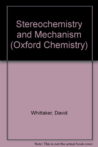 9780198554059: Stereochemistry and Mechanism (Oxford Chemistry S.)