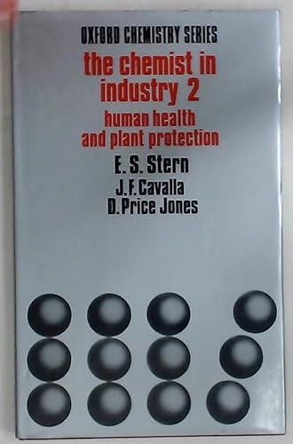 Beispielbild fr The Chemist in Industry 2: Human Health and Plant Protection zum Verkauf von PsychoBabel & Skoob Books