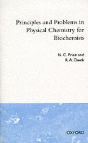 9780198555124: Principles and Problems in Physical Chemistry for Biochemists