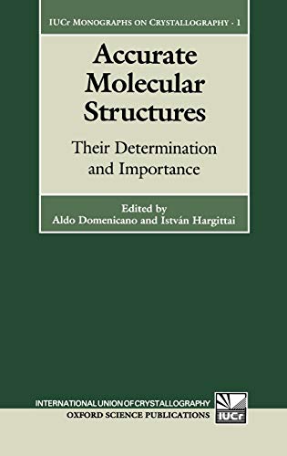 9780198555568: Accurate Molecular Structures: Their Determination and Importance: 1