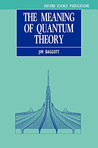 9780198555759: The Meaning of Quantum Theory : A Guide for Students of Chemistry and Physics (Oxford Science Publications)