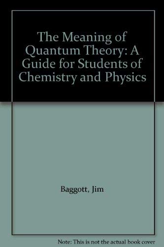 9780198555766: The Meaning of Quantum Theory: A Guide for Students of Chemistry and Physics