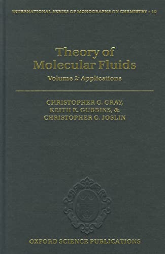 Theory of Molecular Fluids, Volume Two: Applications (International Series of Monographs on Chemi...