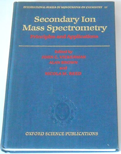 Beispielbild fr Secondary ion mass spectrometry : priciples and applications. zum Verkauf von Kloof Booksellers & Scientia Verlag