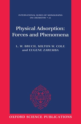 9780198556381: Physical Adsorption: Forces and Phenomena: 33 (International Series of Monographs on Chemistry)