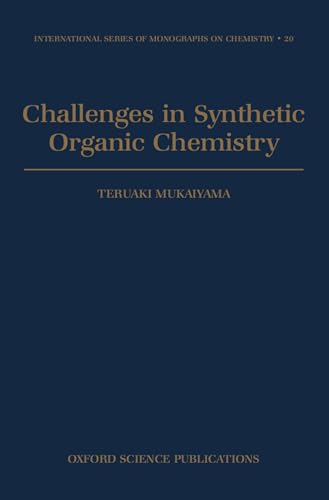 9780198556442: Challenges in Synthetic Organic Chemistry: 20 (International Series of Monographs on Chemistry)