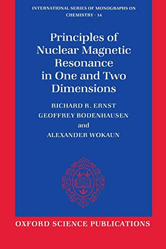 Stock image for Principles of Nuclear Magnetic Resonance in One and Two Dimensions (International Series of Monographs on Chemistry, 14) for sale by HPB-Red