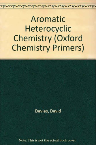 9780198556619: Aromatic Heterocyclic Chemistry: No. 2 (Oxford Chemistry Primers)