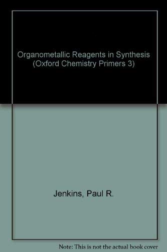 9780198556671: Organometallic Reagents in Synthesis: No. 3