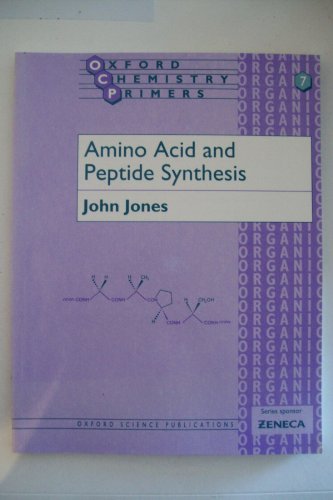 Stock image for Amino Acid and Peptide Synthesis (Oxford Chemistry Primers) for sale by Red's Corner LLC