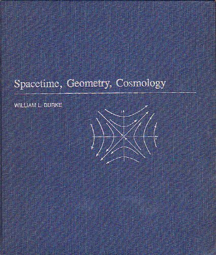 Space-Time, Geometry, Cosmology (9780198557029) by William L. Burke