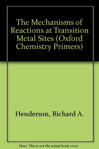 9780198557470: The Mechanism of Reactions at Transition Metal Sites