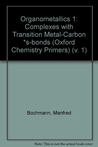 9780198557517: Organometallics 1: Complexes With Transition Metal-Carbon Sigma-Bonds