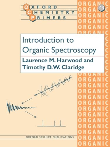 Imagen de archivo de Introduction to Organic Spectroscopy (Oxford Chemistry Primers) a la venta por BooksRun