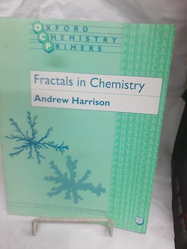 Fractals in Chemistry (Oxford Chemistry Primers, 22)
