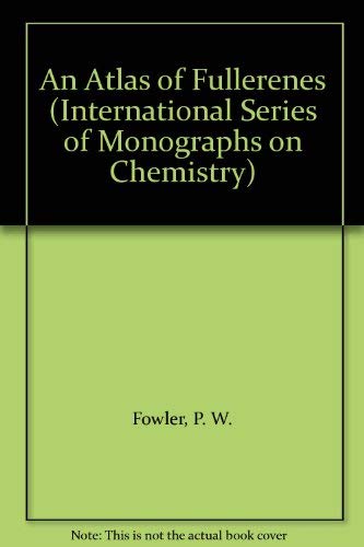 9780198557876: An Atlas of Fullerenes: No. 30 (International Series of Monographs on Chemistry)