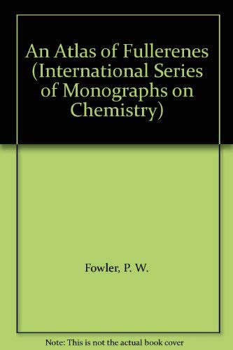 9780198557876: An Atlas of Fullerenes (International Series of Monographs on Chemistry)