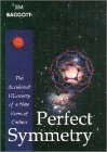 Stock image for Perfect Symmetry: The Accidental Discovery of Buckminsterfullerene for sale by ThriftBooks-Dallas