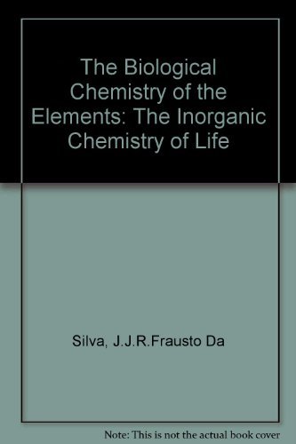 Imagen de archivo de The Biological Chemistry of the Elements : The Inorganic Chemistry of Life a la venta por Better World Books Ltd
