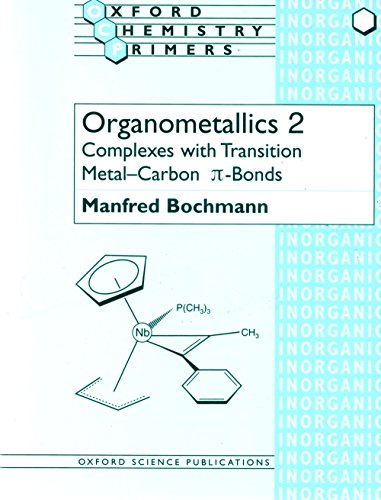 9780198558132: Organometallics 2: Complexes with Transition Metal-Carbon π bonds: 13 (Oxford Chemistry Primers)