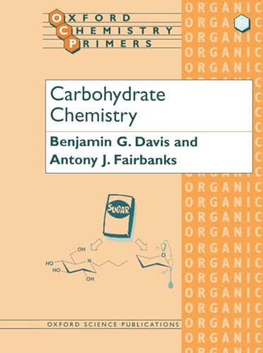 9780198558330: Carbohydrate Chemistry: 99 (Oxford Chemistry Primers)