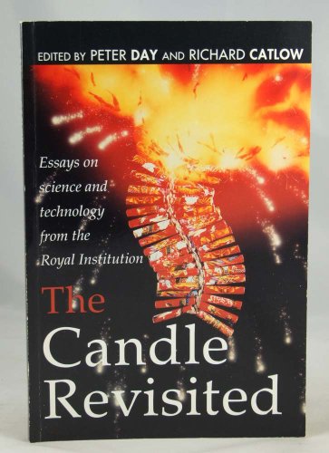 Stock image for The Candle Revisited: Essays on Science and Technology for sale by Hay-on-Wye Booksellers