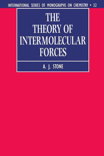 The Theory of Intermolecular Forces - Stone, A. J.