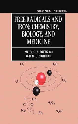 Beispielbild fr Free Radicals and Iron: Chemistry, Biology, and Medicine (Oxford Science Publications) zum Verkauf von AwesomeBooks